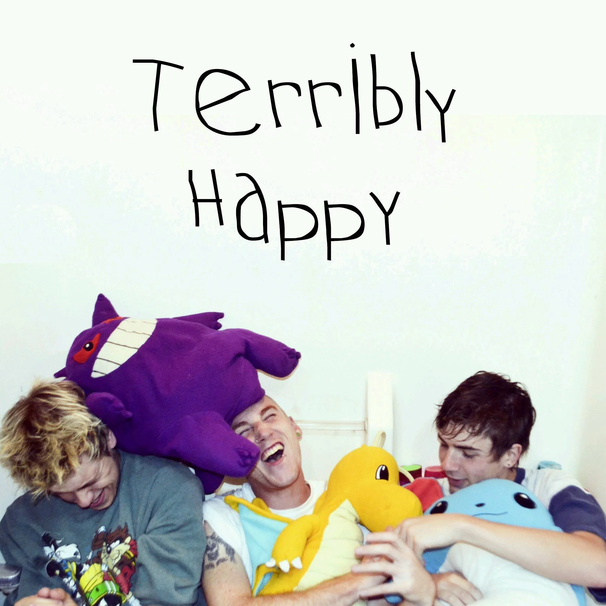 008 - Terribly Happy